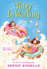 Fairy Mom and Me #2: Fairy In Waiting By Sophie Kinsella, Marta Kissi (Illustrator) Cover Image