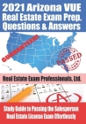2021 Arizona VUE Real Estate Exam Prep Questions and Answers: Study Guide to Passing the Salesperson Real Estate License Exam Effortlessly Cover Image