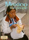 Mexico the People (Lands) By Bobbie Kalman Cover Image