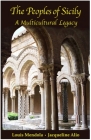 The Peoples of Sicily: A Multicultural Legacy By Louis Mendola, Jacqueline Alio Cover Image