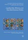 Liquidity Risk, Efficiency and New Bank Business Models (Palgrave MacMillan Studies in Banking and Financial Institut) By Santiago Carbó Valverde (Editor), Pedro Jesús Cuadros Solas (Editor), Francisco Rodríguez Fernández (Editor) Cover Image