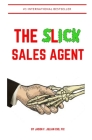 The Slick Sales Agent By Jason Julian Cover Image