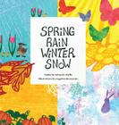 Spring Rain Winter Snow By Edward J. Rielly, Angelina Buonaiuto (Illustrator) Cover Image