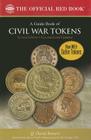 A Guide Book of Civil War Tokens 2nd Edition Cover Image