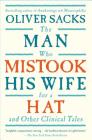 The Man Who Mistook His Wife For A Hat: And Other Clinical Tales By Oliver Sacks Cover Image
