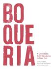 Boqueria: A Cookbook, from Barcelona to New York Cover Image