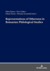 Representations of Otherness in Romanian Philological Studies By Silvia Florea (Editor), Eric Gilder (Editor), Diana Florea (Editor) Cover Image