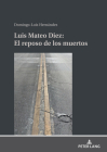 Luis Mateo Díez: El reposo de los muertos By Domingo-Luis Hernández Álvarez Cover Image