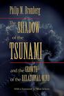 The Shadow of the Tsunami: And the Growth of the Relational Mind By Philip M. Bromberg, Allan N. Schore (Foreword by) Cover Image