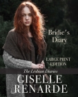 Bridie's Diary Large Print Edition: The Lesbian Diaries By Giselle Renarde Cover Image