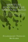 Spiritual Food For The Spiritual Mind: A book of poetry that will inspire everyone through all walks of life Cover Image