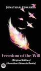 Jonathan Edwards: Freedom of the Will (Original Edition) (Jonathan Edwards Books) Cover Image
