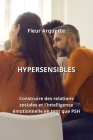 Hypersensibles: Construire des relations sociales et l'intelligence émotionnelle en tant que PSH Cover Image