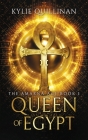 Queen of Egypt (Hardback Version) By Kylie Quillinan Cover Image