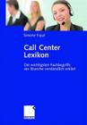 Call Center Lexikon: Die Wichtigsten Fachbegriffe Der Branche Verständlich Erklärt Cover Image