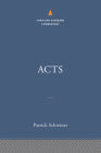 Acts: The Christian Standard Commentary By Patrick Schreiner Cover Image
