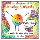 The adventures of Smudge & friends By Graeme Crosskill, Paula Breetzke Cover Image