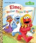 Elmo's Mother Goose Rhymes (Sesame Street) (Little Golden Book) Cover Image
