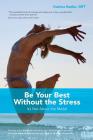 Be Your Best Without the Stress: It's Not About The Medal By Katrina Radke Cover Image