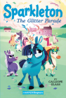 Sparkleton #2: The Glitter Parade (HarperChapters) By Calliope Glass, Hollie Mengert (Illustrator) Cover Image