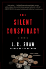 The Silent Conspiracy: A Novel By L. C. Shaw Cover Image