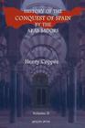 History of the Conquest of Spain by the Arab Moors, with a Sketch of the Civilization Which They Achieved, and Imparted to Europe (Volume 2) By Henry Coppie, Henry Coppee Cover Image