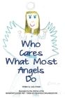 Who Cares What Most Angels Do By Judy Ortado Cover Image
