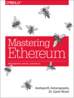 Mastering Ethereum: Building Smart Contracts and DApps By Andreas M. Antonopoulos, D. Gavin Wood Ph. Cover Image