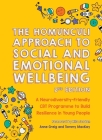 The Homunculi Approach to Social and Emotional Wellbeing 2nd Edition: A Neurodiversity-Friendly CBT Programme to Build Resilience in Young People By Anne Greig, Tommy MacKay, Rebecca Price (Illustrator) Cover Image