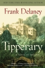 Tipperary: A Novel of Ireland By Frank Delaney Cover Image