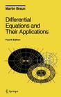 Differential Equations and Their Applications: An Introduction to Applied Mathematics (Texts in Applied Mathematics #11) By Martin Braun Cover Image