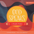 God Speaks: A Sounds Primer (Baby Believer) By Danielle Hitchen, Jessica Blanchard (Artist) Cover Image