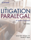 Bundle: The Litigation Paralegal: A Systems Approach, 6th + Mindtap Paralegal, 1 Term (6 Months) Printed Access Card Cover Image
