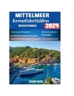 Reiseführer für Kreuzfahrthäfen im Mittelmeerraum 2024: Ein Reiseführer zu Kreuzfahrthäfen und darüber hinaus mit ausführlichen InformationenErkundung (Travel Companion) Cover Image