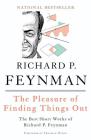 The Pleasure of Finding Things Out: The Best Short Works of Richard P. Feynman Cover Image