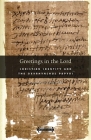 Greetings in the Lord: Early Christians in the Oxyrhynchus Papyri (Harvard Theological Studies #60) By AnneMarie Luijendijk Cover Image