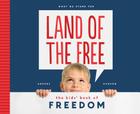 Land of the Free: The Kids' Book of Freedom: The Kids' Book of Freedom (What We Stand for) By Anders Hanson Cover Image