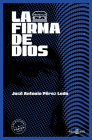La firma de Dios / The Signature of God By JOSÉ ANTONIO PÉREZ LEDO Cover Image
