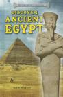 Discover Ancient Egypt (Discover Ancient Civilizations) By Neil D. Bramwell Cover Image