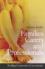Families, Carers and Professionals: Building Constructive Conversations By Gráinne Smith Cover Image