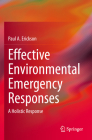 Effective Environmental Emergency Responses: A Holistic Response By Paul a. Erickson Cover Image