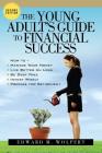 The Young Adult's Guide to Financial Success, 2nd Edition By Edward M. Wolpert Cover Image