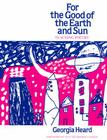 For the Good of the Earth and Sun: Teaching Poetry (Heinemann/Cassell Language & Literacy S) By Georgia Heard Cover Image