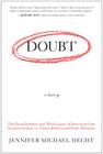 Doubt: A History: The Great Doubters and Their Legacy of Innovation from Socrates and Jesus to Thomas Jefferson and Emily Dickinson By Jennifer Hecht Cover Image