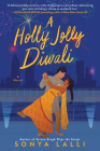A Holly Jolly Diwali By Sonya Lalli Cover Image