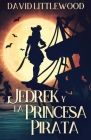 Jedrek y la Princesa Pirata By David Littlewood, Ainhoa Muñoz (Translator) Cover Image