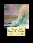 Fine Art and Poetry II Sunrise By Laurel Marie Sobol Cover Image