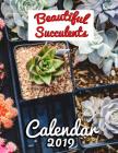 Beautiful Succulents Calendar 2019: Full-Color Portrait-Style Desk Calendar Cover Image