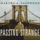Passing Strange: A Gilded Age Tale of Love and Deception Across the Color Line Cover Image
