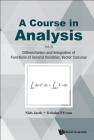 Course in Analysis, a - Vol. II: Differentiation and Integration of Functions of Several Variables, Vector Calculus Cover Image